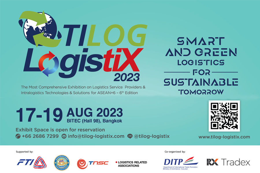 เปิดรับสมัคร Exhibitors เข้าร่วมงาน Tilog - LogistiX 2023 งานแสดงสินค้าธุรกิจบริการด้านโลจิสติกครบวงจร